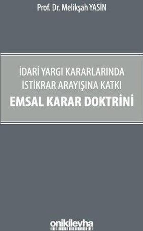 İdari Yargı Kararlarında İstikrar Arayışına Katkı Emsal Karar Doktrini - On İki Levha Yayıncılık - Image 1