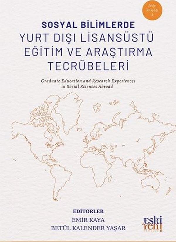 Sosyal Bilimlerde Yurt Dışı Lisansustu Eğitim ve Araştırma Tecrubeleri - Eskiyeni Yayınları - Image 1