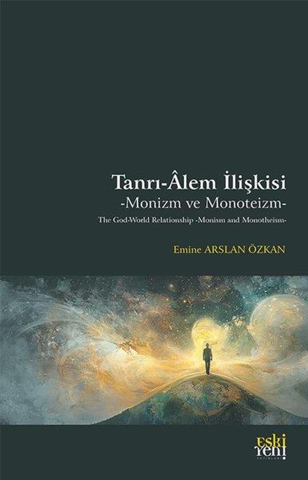 Tanrı - Alem İlişkisi - Monizm ve Monoteizm - Eskiyeni Yayınları - Image 1