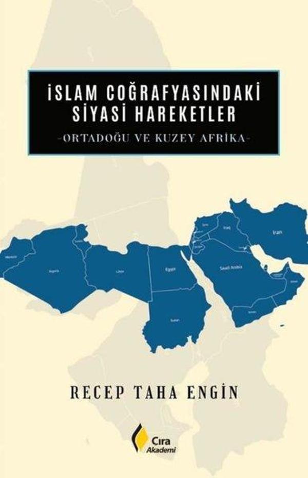 İslam Coğrafyasındaki Siyasi Hareketler - Ortadoğu ve Kuzey Afrika - Çıra Yayınları - Image 1