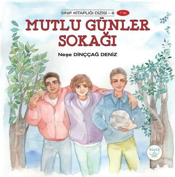 Mutlu Günler Sokağı - Sınıf Kitaplığı 6 - Küçük Ev Yayınları - Image 1