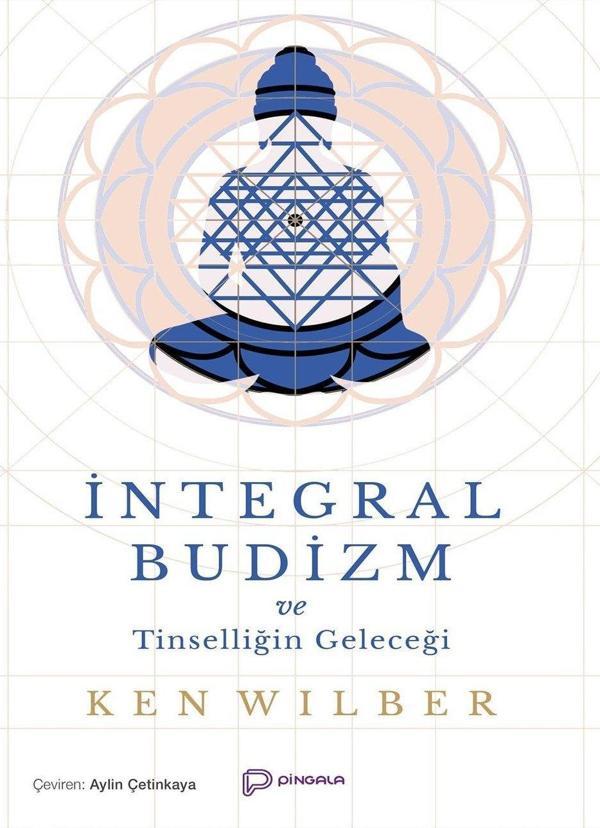 İntegral Budizm ve Tinselliğin Geleceği - Pingala Yayınevi - Image 1