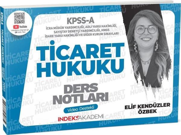 İndeks Akademi 2025 KPSS A Grubu Ticaret Hukuku Video Ders Notları - Elif Kendüzer Özbek İndeks - İndeks Akademi Yayıncılık - Image 1