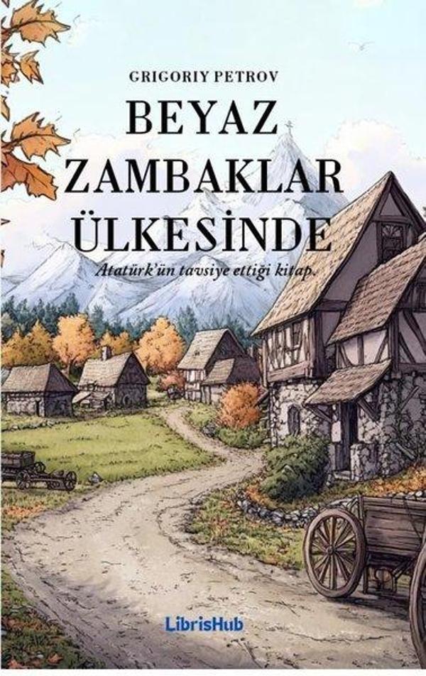 Beyaz Zambaklar Ülkesinde - Librishub Yayınları - Image 1