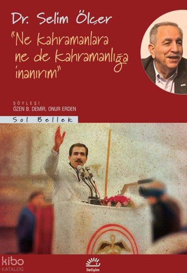 Ne Kahramanlara Ne de Kahramanlığa İnanırım - İletişim Yayınları - Image 1
