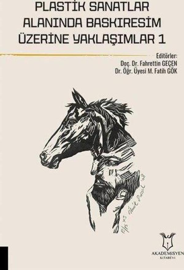 Plastik Sanatlar Alanında Baskıresim Üzerine Yaklaşımlar 1 - Akademisyen Kitabevi - Image 1