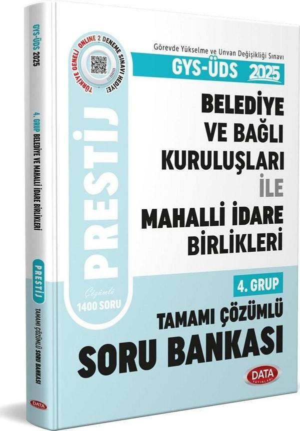 2025 GYS ÜDS Belediye Bağlı Kuruluşları İle Mahalli İdare Birlikleri 4. Grup Prestij Tamamı Çözümlü Soru Bankası Data - Data Yayınları - Image 1