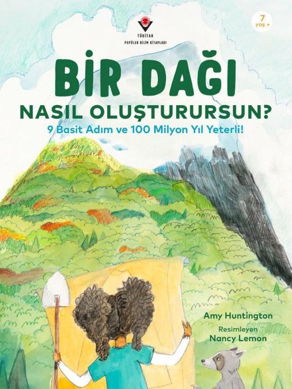 Bir Dağı Nasıl Oluşturursun? - 9 Basit Adım ve 100 Milyon Yıl Yeterli! - Tübitak Yayınları - Image 1