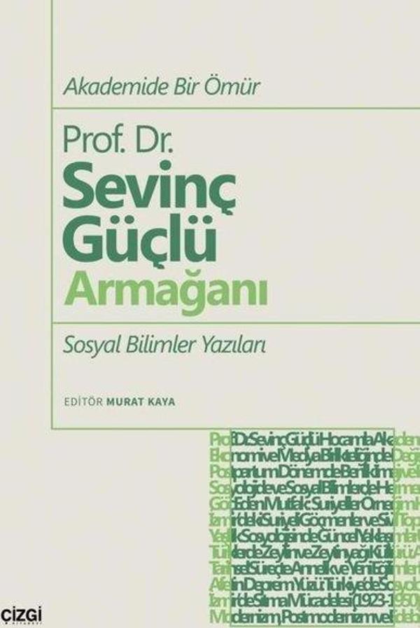 Akademide Bir Ömür - Prof. Dr. Sevinç Güçlü Armağanı - Sosyal Bilimler Yazıları - Çizgi Kitabevi - Image 1