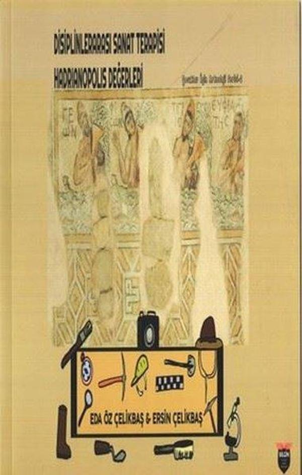 Disiplinlerarası Sanat Terapisi Hadrianopolis Değerleri - Çocuklar İçin Arkeoloji Serisi 2 - Bilgin Kültür Sanat - Image 1