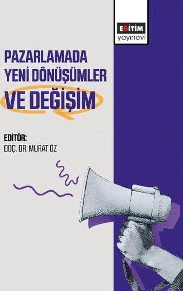 Pazarlamada Yeni Dönüşümler ve Değişim - Eğitim Yayınevi - Image 1