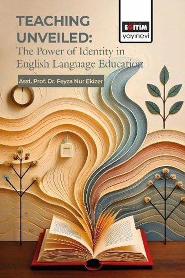 Teachıng Unveiled: The Power of Identity in English Language Education - Eğitim Yayınevi - Image 1