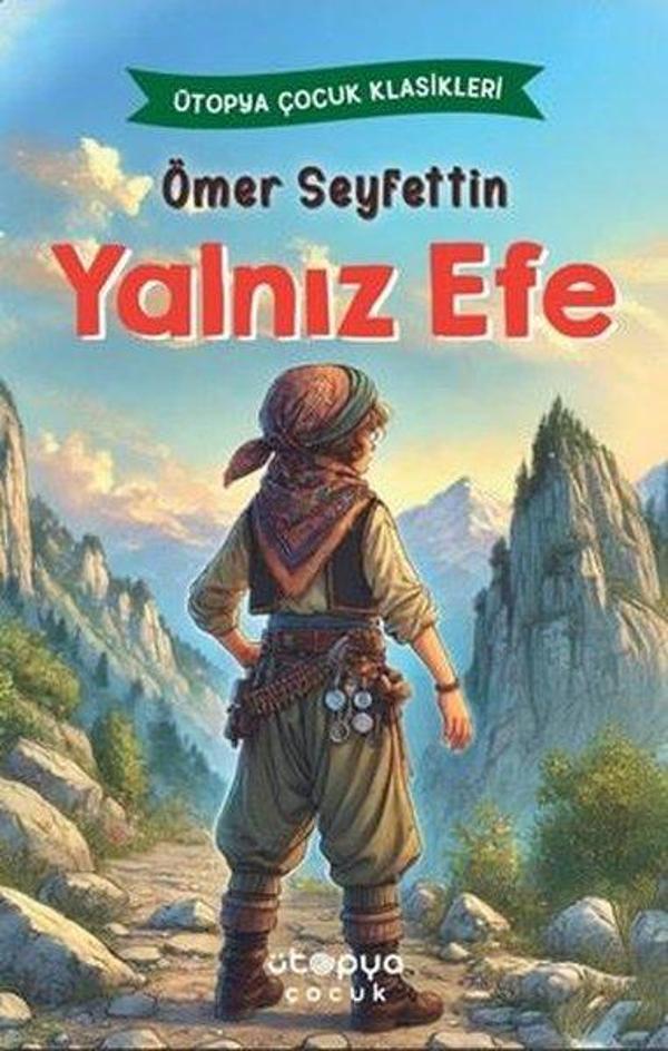 Yalnız Efe - Ütopya Çocuk Klasikleri - Ütopya Çocuk - Image 1