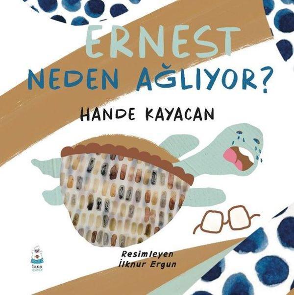 Ernest Neden Ağlıyor? - Luna Yayınları - Image 1