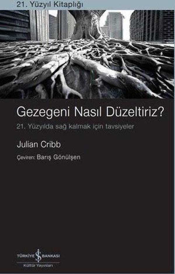 Gezegeni Nasıl Düzeltiriz? 21. Yüzyılda Sağ Kalmak İçin Tavsiyeler - İş Bankası Kültür Yayınları - Image 1