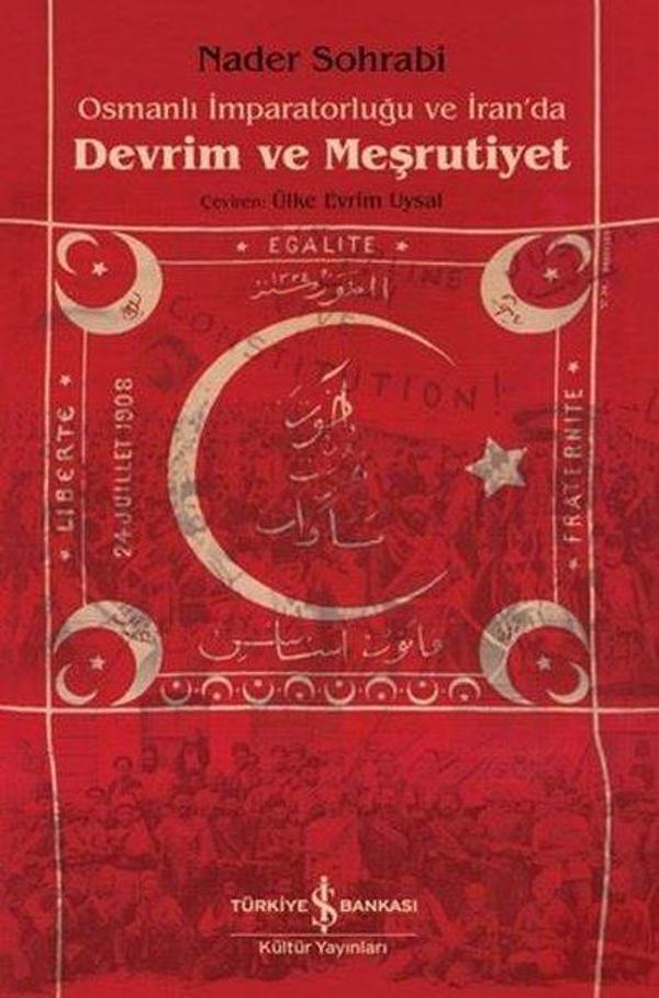 Osmanlı İmparatorluğu ve İran'da Devrim ve Meşrutiyet - İş Bankası Kültür Yayınları - Image 1