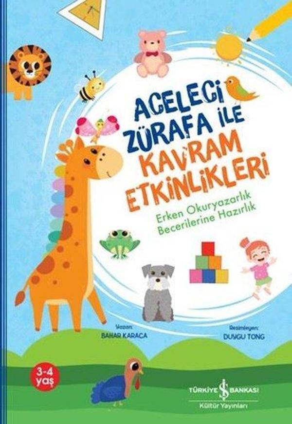 Aceleci Zürafa İle Kavram Etkinlikleri - Erken Okuryazarlık Becelerilerine Hazırlık - İş Bankası Kültür Yayınları - Image 1