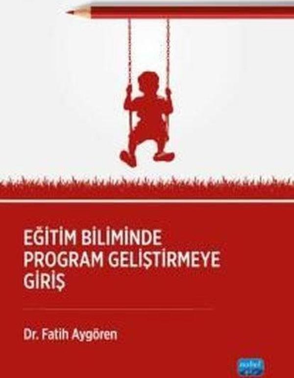 Eğitim Biliminde Program Geliştirmeğe Giriş - Nobel Akademik Yayıncılık - Image 1