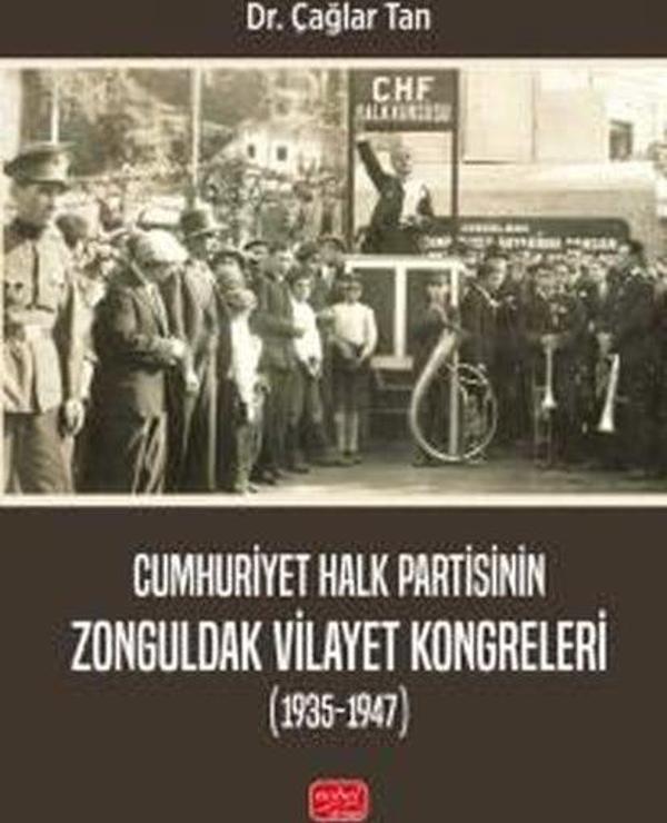Cumhuriyet Halk Partisinin Zonguldak Vilayet Kongreleri (1935 - 1947) - Nobel Bilimsel Eserler - Image 1