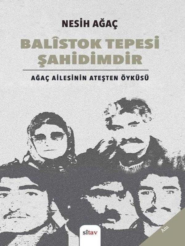 Balistok Tepesi Şahidimdir - Ağaç Ailesinin Ateşten Öyküsü - Sitav yayınevi - Image 1
