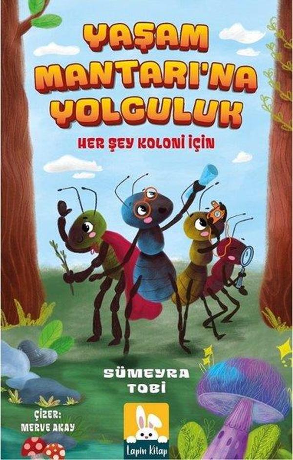Yaşam Mantarı'na Yolculuk - Her Şey Koloni İçin - Lapin Kitap - Image 1