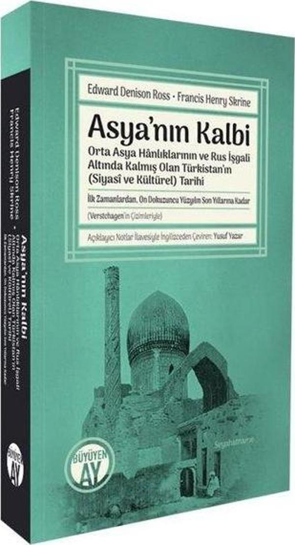 Asya'nın Kalbi - Orta Asya Hanlıklarının ve Rus İşgali Altında Kalmış Olan Türkistan'ın Siyasi ve Kü - Büyüyenay Yayınları - Image 1