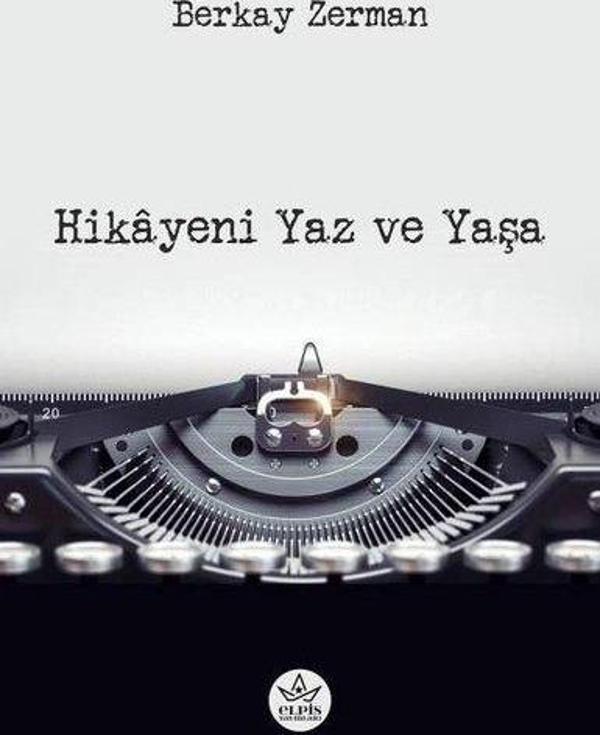 Hikayeni Yaz ve Yaşa - Elpis Yayınları - Image 1