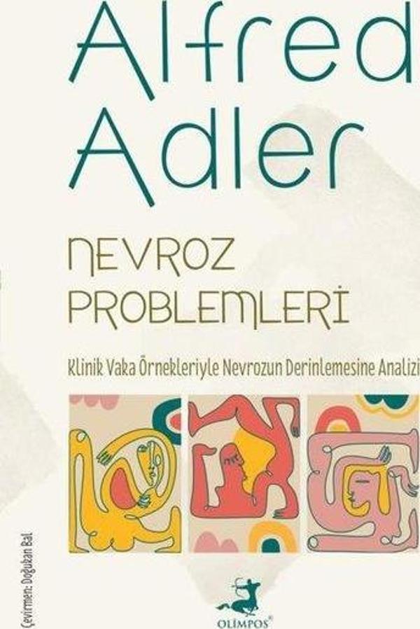 Nevroz Problemleri - Klinik Vaka Örnekleriyle Nevrozun Derinlemesine Analizi - Olimpos Yayınları - Image 1