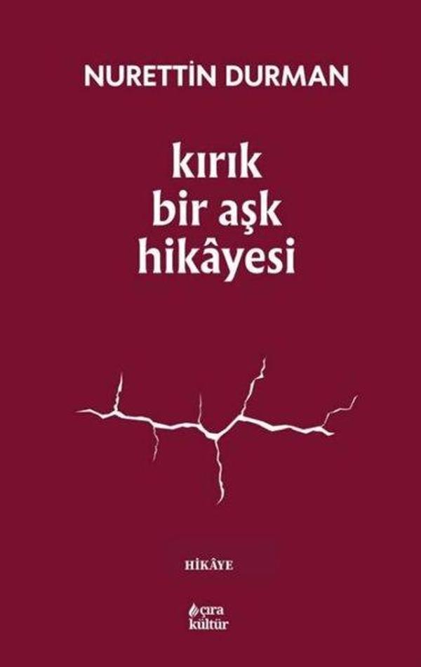 Kırık Bir Aşk Hikayesi - Çıra Yayınları - Image 1