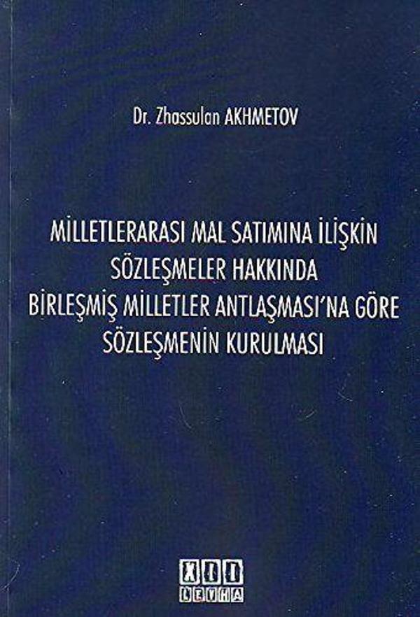 Milletlerarası Mal Satımına İlişkin Sözleşmeler Hakkında Birleşmiş Milletler Antlaşması'na Göre Sözleşmenin Kurulması - On İki Levha Yayıncılık - Image 1