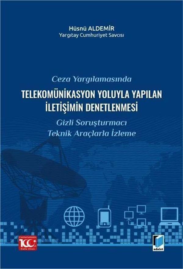 Ceza Yargılamasında Telekomünikasyon Yoluyla Yapılan İletişimin Denetlenmesi - Adalet Yayınları - Image 1