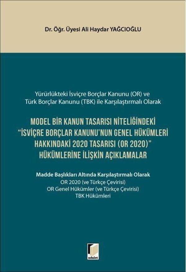 Model Bir Kanun Tasarısı Niteliğindeki İsviçre Borçlar Kanunu'nun Genel Hükümleri Hakkındaki 2020 Tasarısı (OR 2020) Hükümlerine İlişkin Açıklamalar - Adalet Yayınları - Image 1