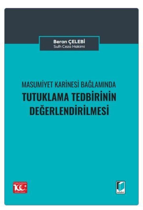 Masumiyet Karinesi Bağlamında Tutuklama Talebinin Değerlendirilmesi - Adalet Yayınları - Image 1