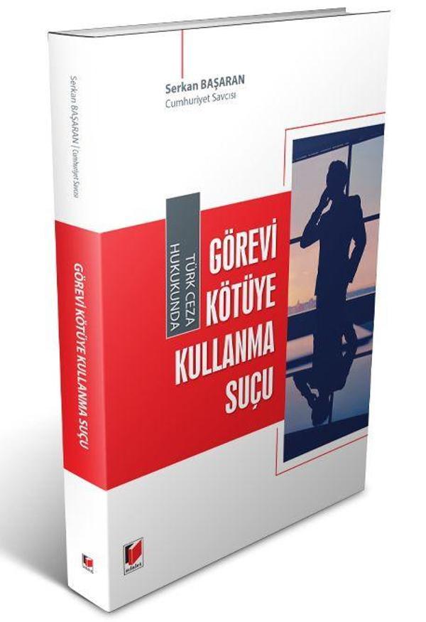 Türk Ceza Hukukunda Görevi Kötüye Kullanma Suçu - Adalet Yayınları - Image 1
