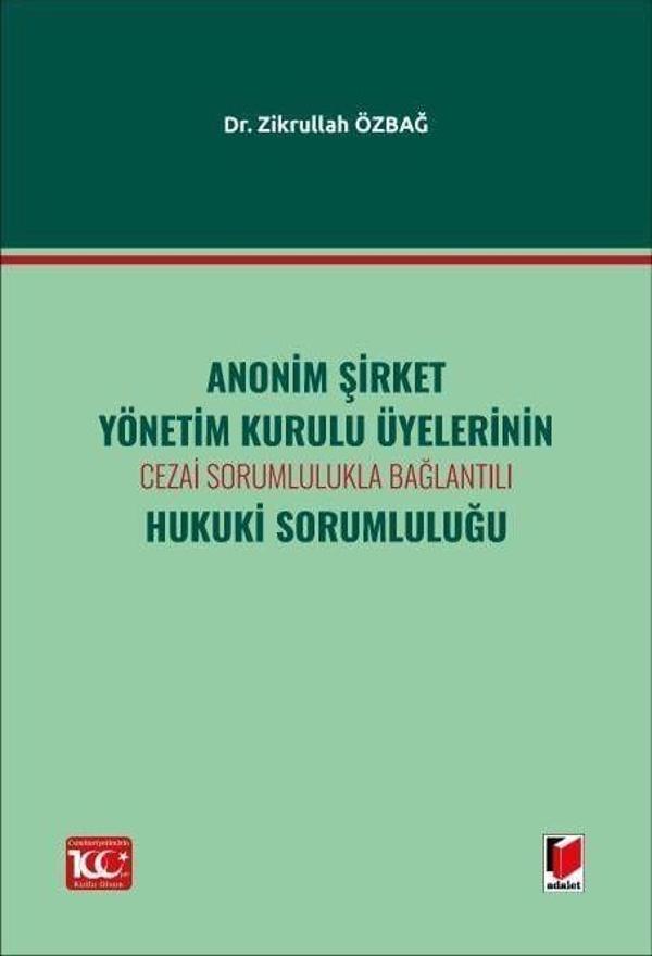 Anonim Şirket Yönetim Kurulu Üyelerinin Cezai Sorumlulukla BağlantılıHukuki Sorumluluğu - Adalet Yayınları - Image 1