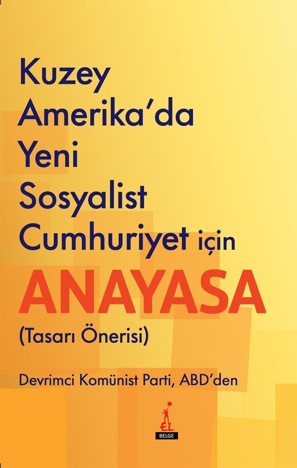 Kuzey Amerika'da Yeni Sosyalist Cumhuriyet İçin Anayasa - El Yayınları - Image 1