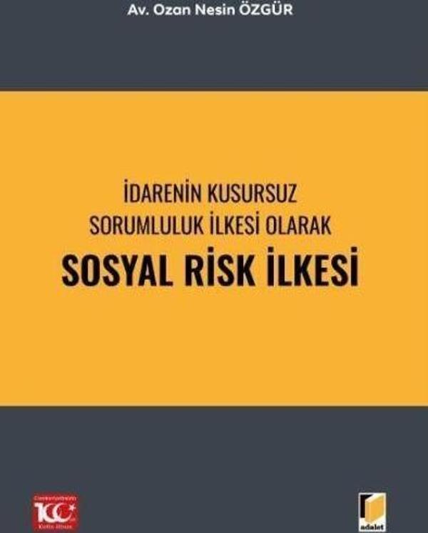 İdarenin Kusursuz Sorumluluk İlkesi Olarak Sosyal Risk İlkesi - Adalet Yayınları - Image 1