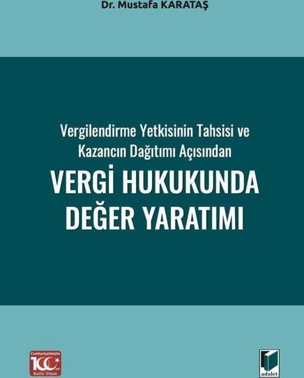 Vergilendirme Yetkisinin Tahsisi ve Kazancın Dağıtımı Açısından Vergi Hukukunda Değer Yaratımı - Adalet Yayınları - Image 1
