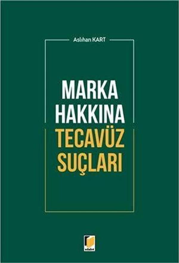 Marka Hakkına Tecavüz Suçları - Adalet Yayınları - Image 1