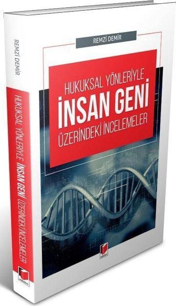 Hukuksal Yönleriyle İnsan Geni Üzerindeki İncelemeler - Adalet Yayınları - Image 1