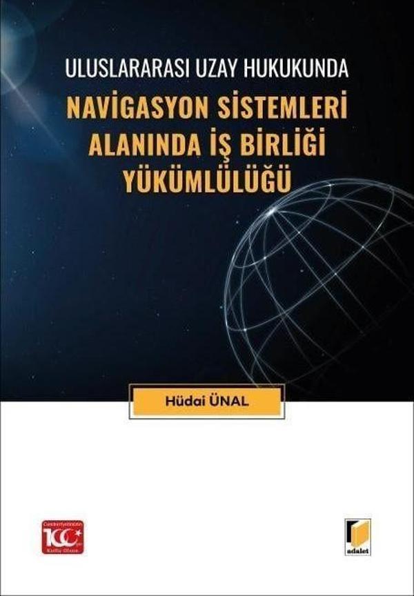 Uluslararası Uzay Hukukunda Navigasyon Sistemleri Alanında İş Birliği Yükümlülüğü - Adalet Yayınları - Image 1