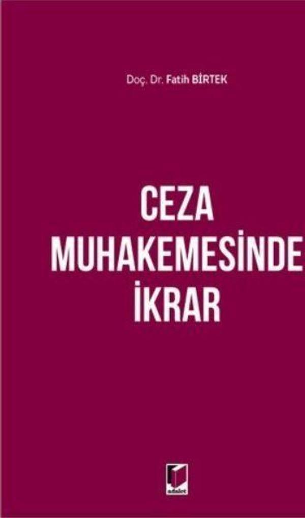 Ceza Muhakemesinde İkrar - Adalet Yayınları - Image 1