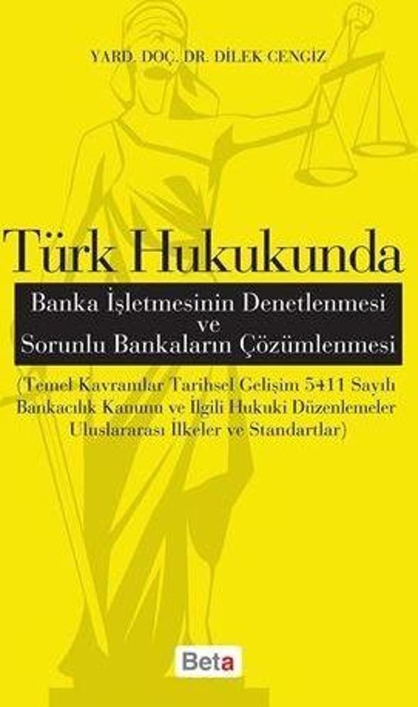 Türk Hukukunda Banka İşletmesinin Denetlenmesi ve Sorunlu Bankaların Çözümlenmesi - Beta Yayınları - Image 1