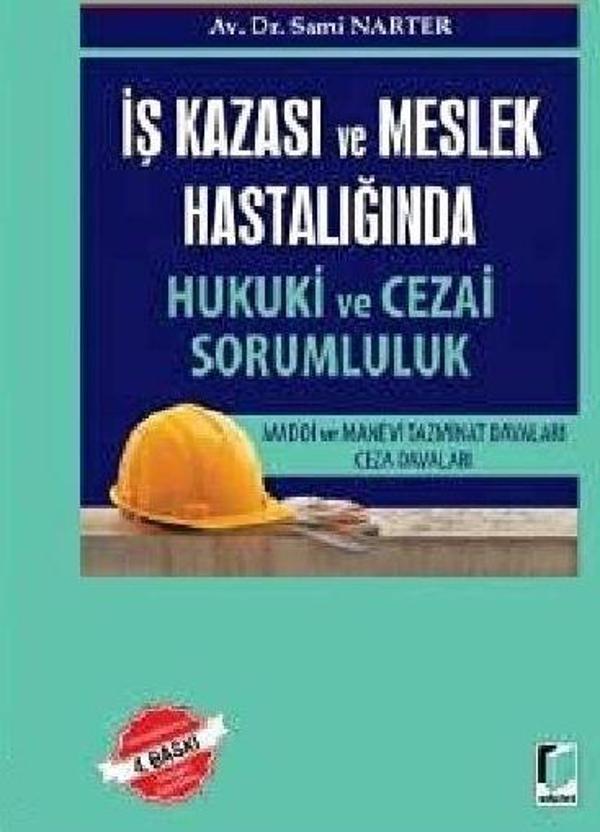 İş Kazası ve Meslek Hastalığında Hukuki ve Cezai Sorumluk - Adalet Yayınları - Image 1