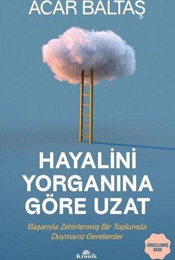 Hayalini Yorganına Göre Uzat - Başarıyla Zehirlenmiş Bir Toplumda Duymanız Gerekenler - Kronik Kitap - Image 1
