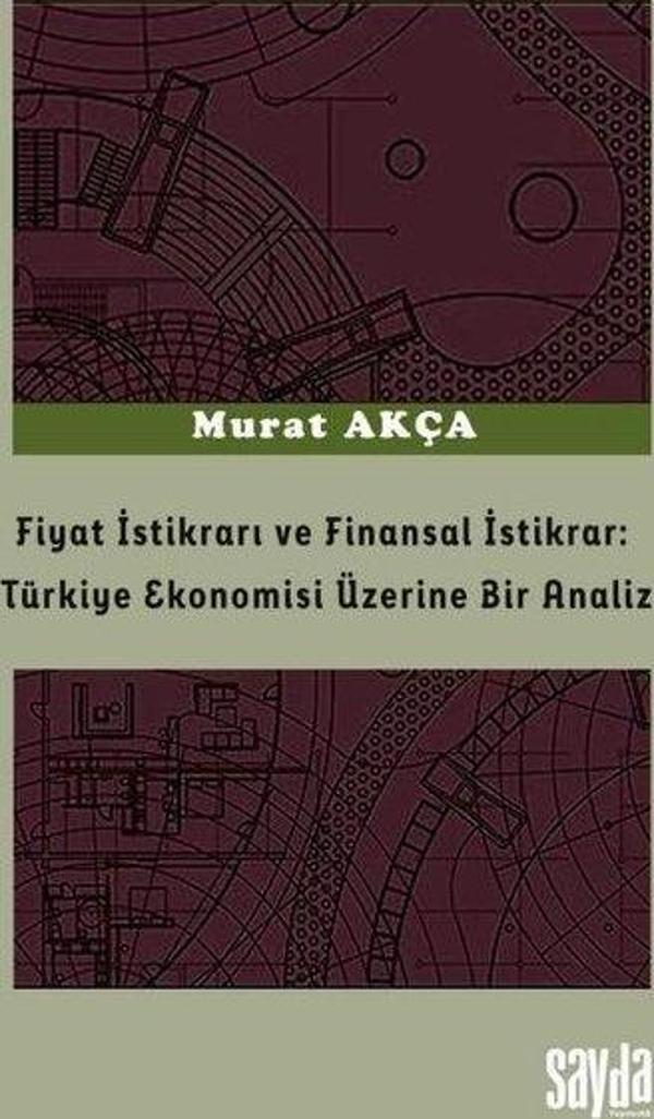 Fiyat İstikrarı ve Finansal İstikrar: Türkiye Ekonomisi Üzerine Bir Analiz - Sayda Yayıncılık - Image 1