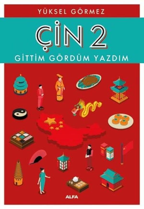 Çin 2-Gittim Gördüm Yazdım - Alfa Yayıncılık - Image 1