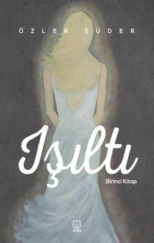 Işıltı - Birinci Kitap - Luna Yayınları - Image 1