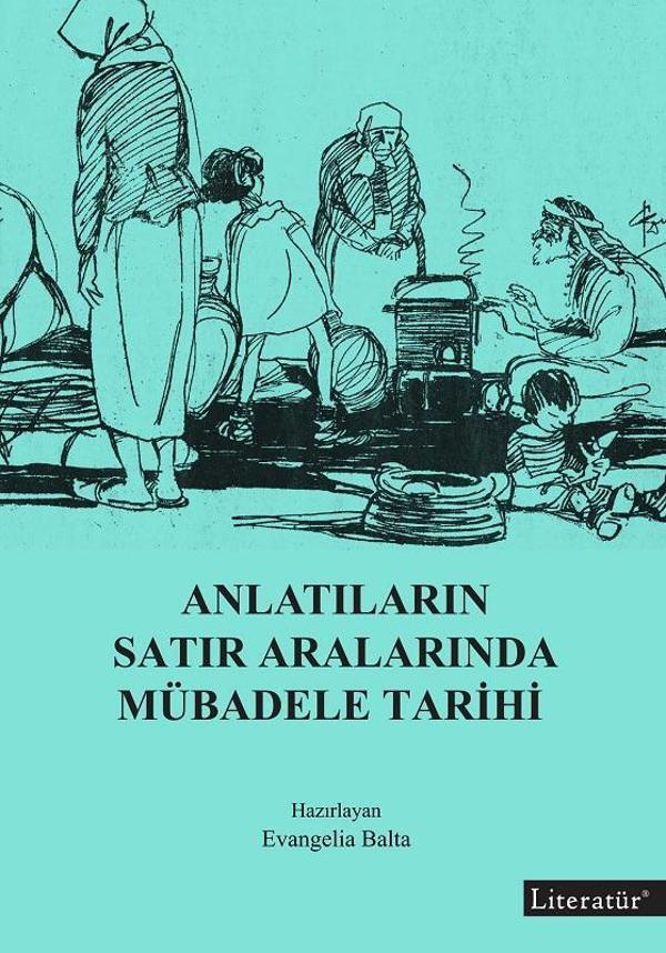 Anlatıların Satır Aralarında Mübadele Tarihi - Literatür Yayıncılık - Image 1