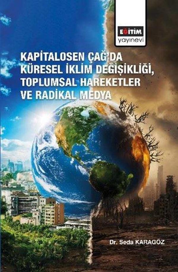 Kapitalosen Çağ'da Küresel İklim Değişikliği Toplumsal Hareketler ve Radikal Medya - Eğitim Yayınevi - Image 1